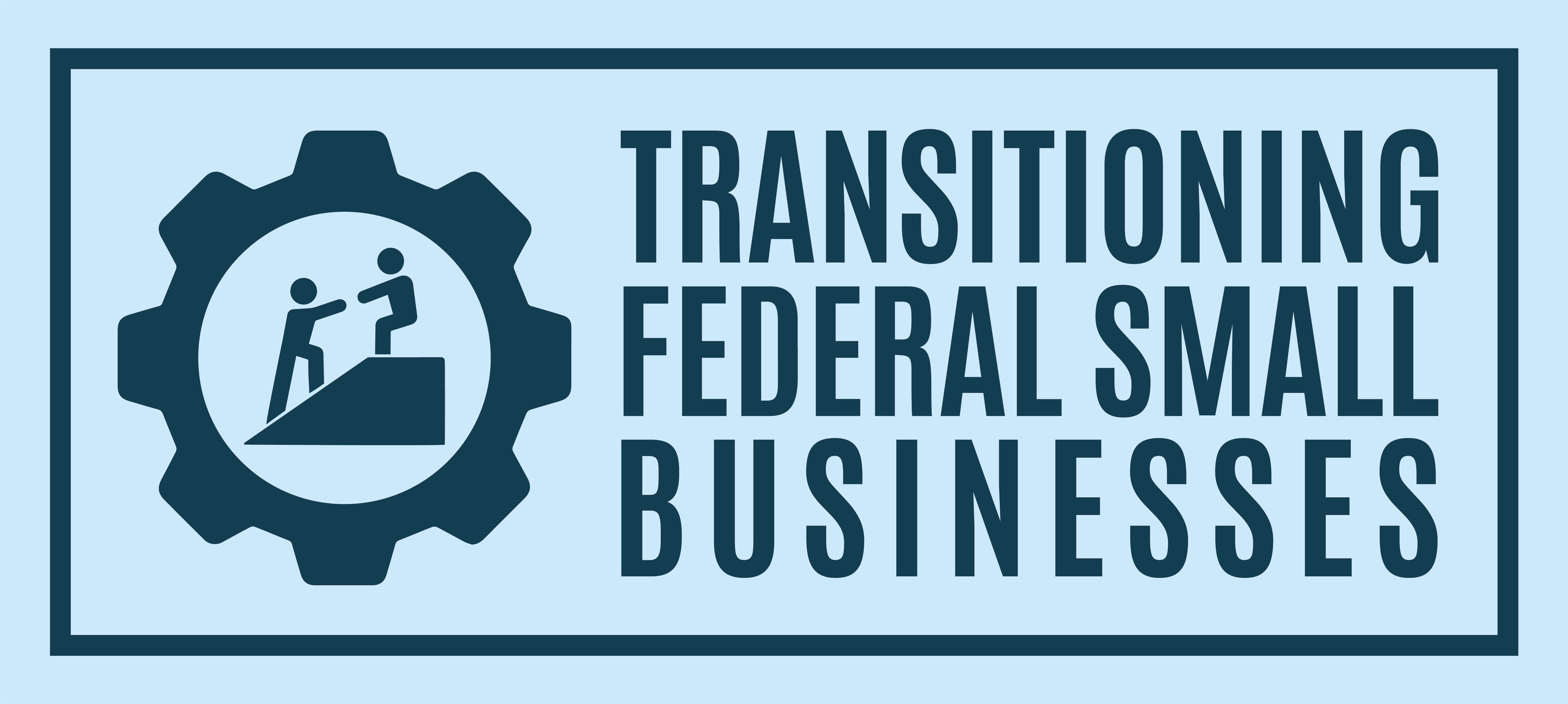 Transitioning Federal Small Businesses