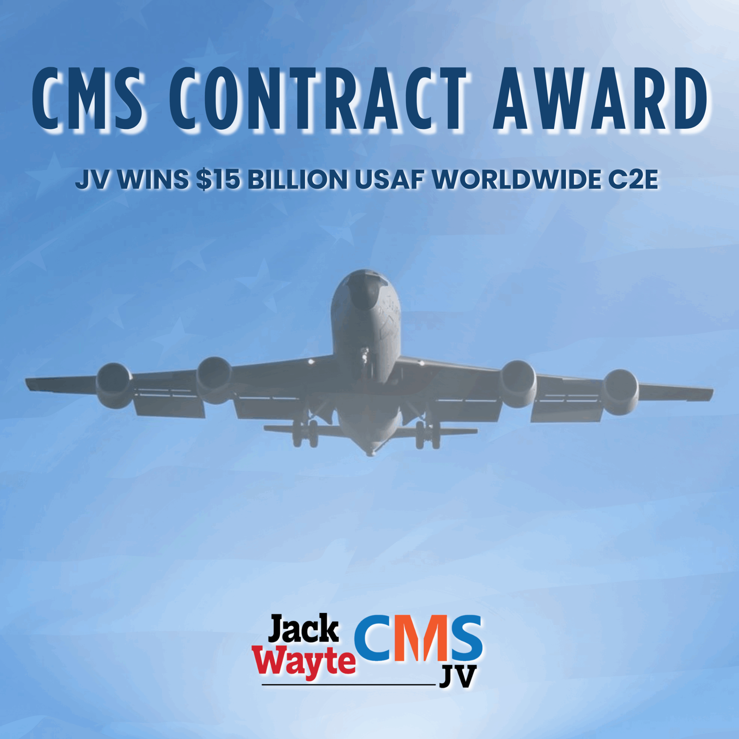 CMS Wins $15B Worldwide Air Force C2E Contract