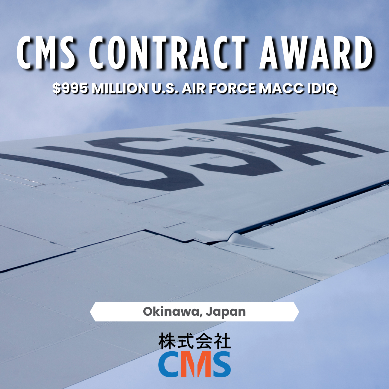 CMS Wins $995M Air Force Okinawa MACC IDIQ Contract
